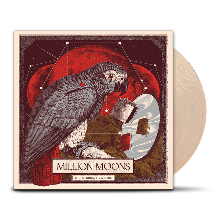 MILLION MOONS - You Be Good, I Love You [LP] (pre-order)