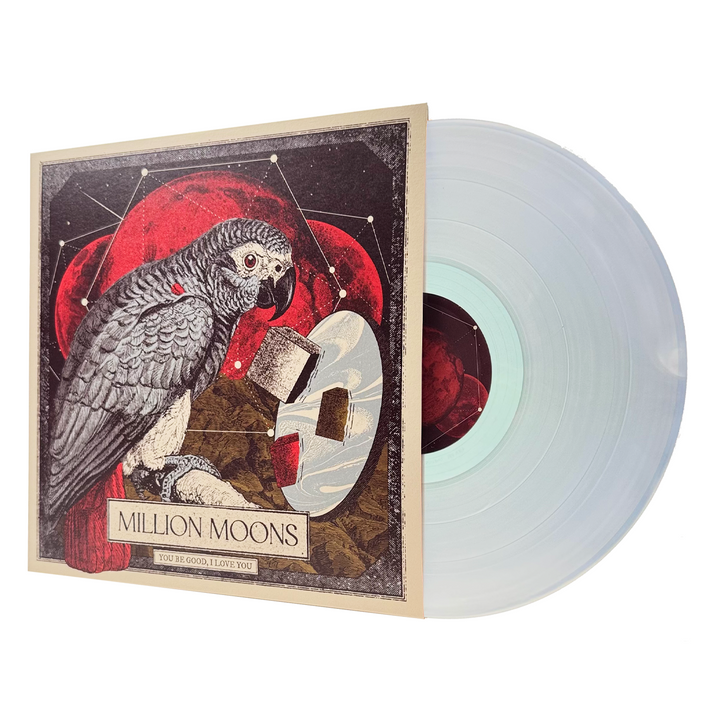 MILLION MOONS - You Be Good, I Love You [LP]
