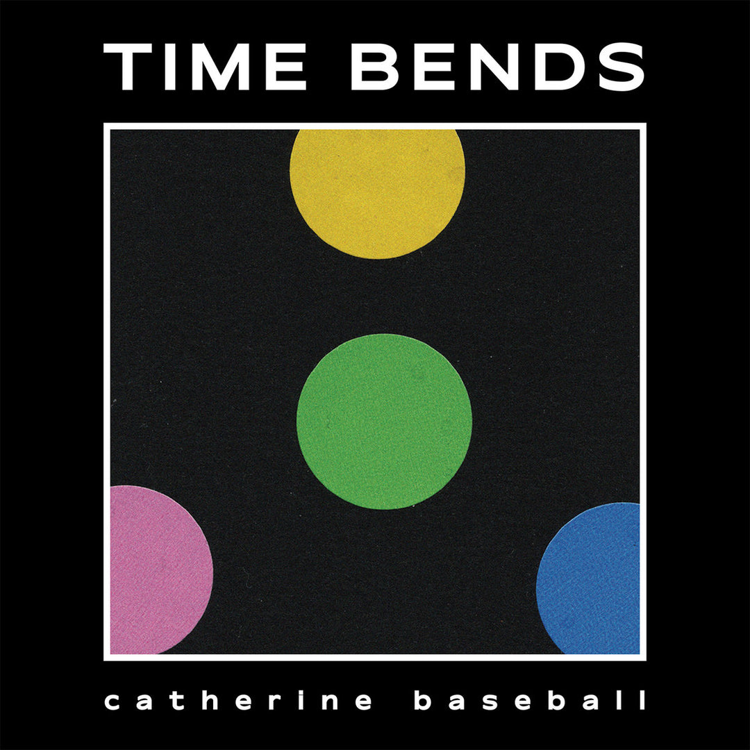 CATHERINE BASEBALL - Time Bends [LP]