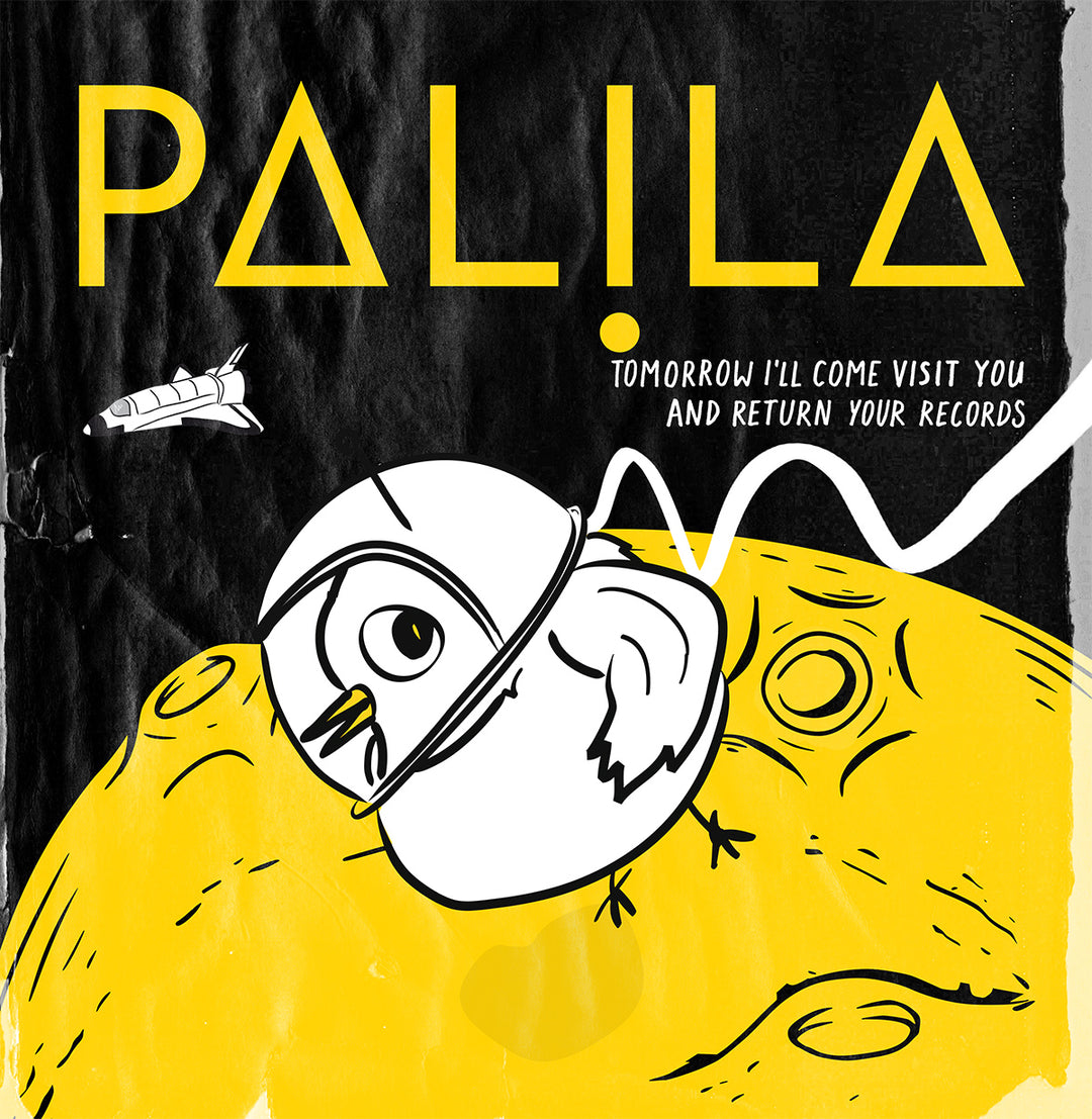 PALILA - Tomorrow I’ll Come Visit You And Return Your Records [LP]